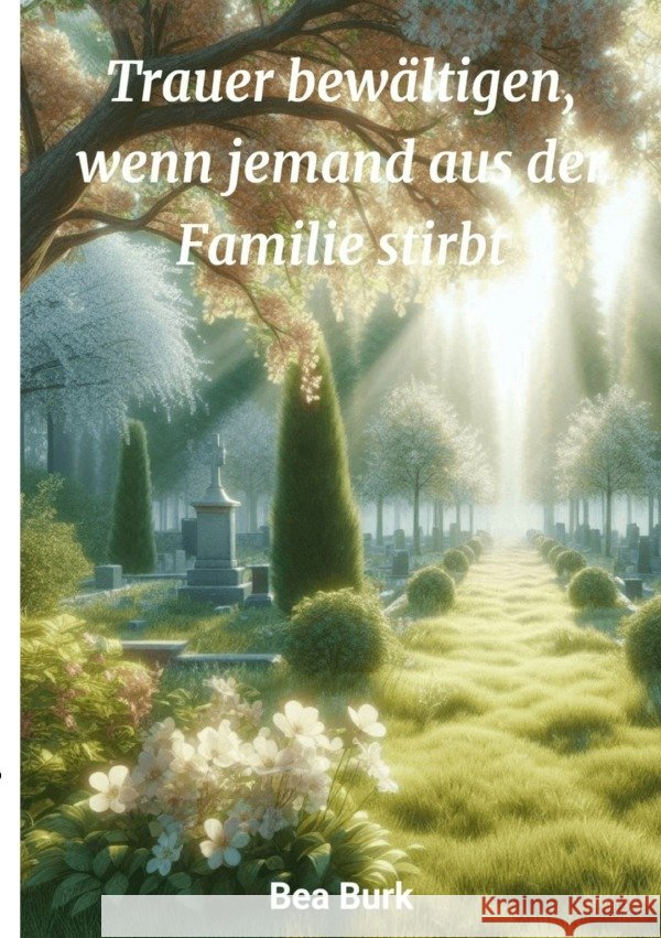 Trauer bewältigen Burk, Bea 9783819035982 epubli - książka