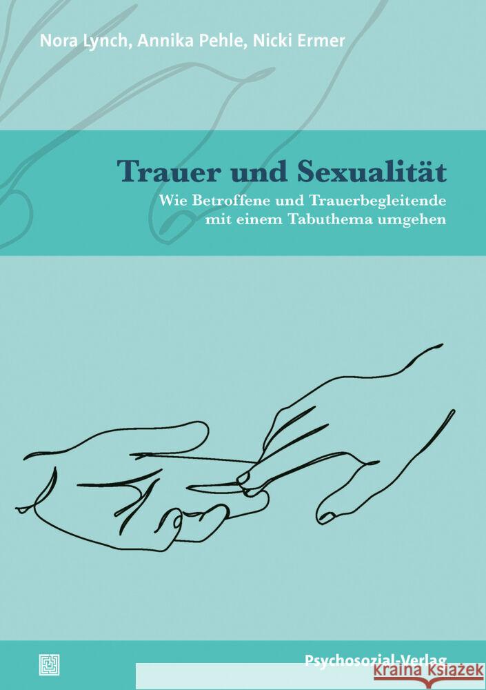 Trauer und Sexualität Lynch, Nora, Pehle, Annika, Ermer, Nicki 9783837933109 Psychosozial-Verlag - książka