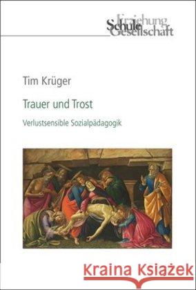 Trauer Und Trost: Verlustsensible Sozialpadagogik Kruger, Tim 9783956505829 Ergon - książka