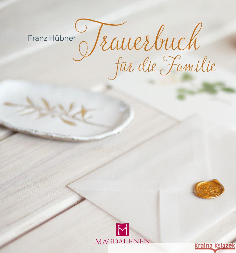 Trauerbuch für die Familie Franz Hübner 9783957482181 Magdalenen-Verlag - książka