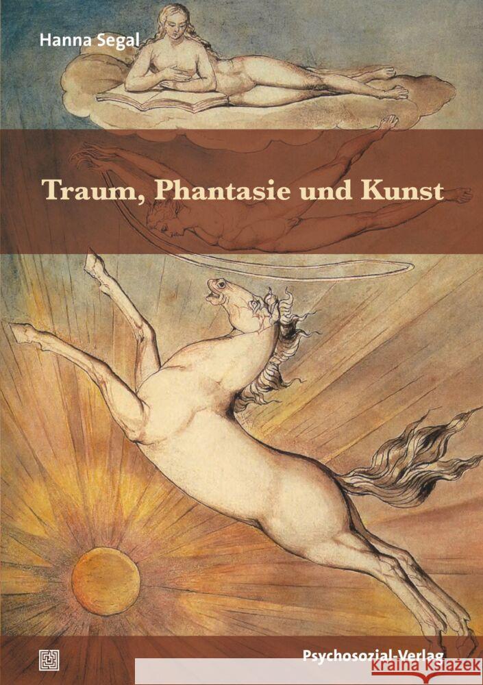 Traum, Phantasie und Kunst Segal, Hanna 9783837932256 Psychosozial-Verlag - książka