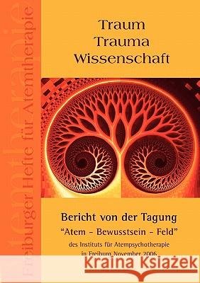 Traum Trauma Wissenschaft: Bericht von der Tagung Bischof, Stefan 9783833492846 Books on Demand - książka