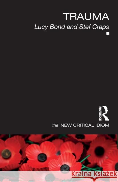Trauma Stef (Ghent Univeristy, Belgium) Craps 9780415540421 Taylor & Francis Ltd - książka
