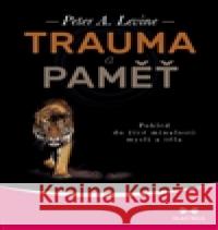 Trauma a paměť Peter A. Levine 9788075002532 Maitrea - książka