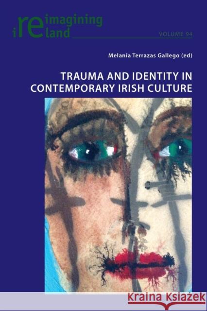 Trauma and Identity in Contemporary Irish Culture Melania Gallego 9781789975574 Peter Lang Ltd, International Academic Publis - książka