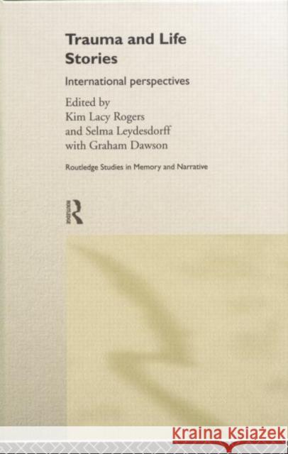 Trauma and Life Stories With Graham Dawson Kim Lac Selma Leydesdorff 9780415757751 Routledge - książka