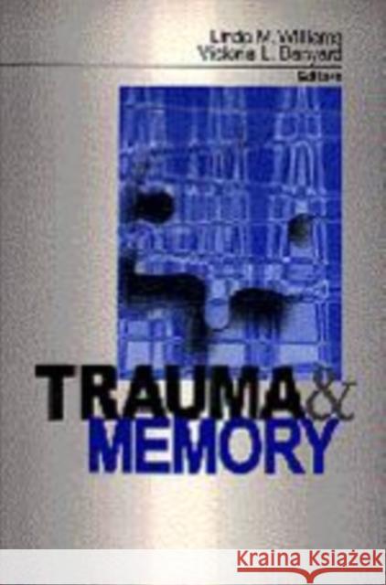 Trauma and Memory Victoria L. Banyard Victoria L. Banyard Linda Williams 9780761907725 Sage Publications - książka