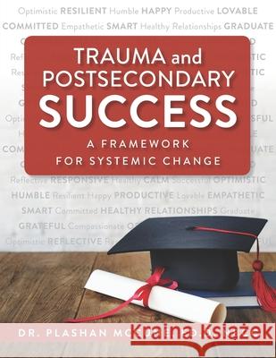 Trauma and Postsecondary Success: A Framework for Systemic Change Plashan McCun 9780972958615 Higher Learning Press - książka