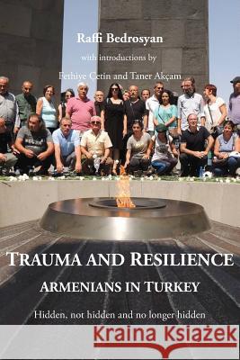 Trauma and Resilience: Armenians in Turkey Raffi Bedrosyan 9781909382466 Gomidas Institute - książka