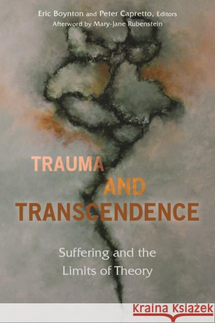 Trauma and Transcendence: Suffering and the Limits of Theory Eric Boynton Peter Capretto 9780823280261 Fordham University Press - książka