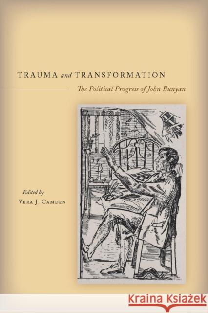 Trauma and Transformation: The Political Progress of John Bunyan Camden, Vera J. 9780804757850 Stanford University Press - książka