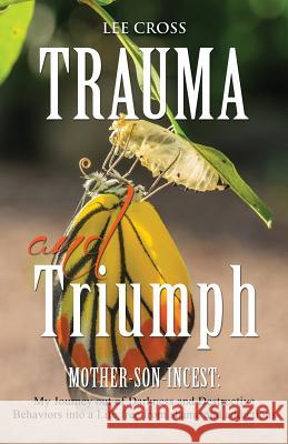 Trauma and Triumph Lee Cross 9781498445757 Xulon Press - książka
