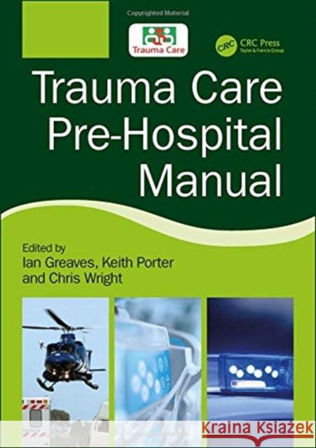 Trauma Care Pre-Hospital Manual Ian Greaves Keith M. Porter 9781138624573 CRC Press - książka