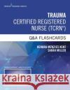 Trauma Certified Registered Nurse Q&A Flashcards Kendra Menzie 9780826137067 Springer Publishing Company