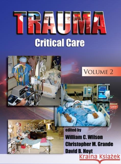 Trauma: Critical Care Wilson, William C. 9780824729202 Informa Healthcare - książka