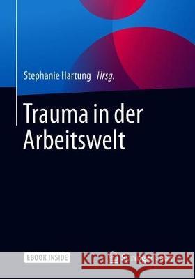 Trauma in Der Arbeitswelt Hartung, Stephanie 9783662586211 Springer Gabler - książka