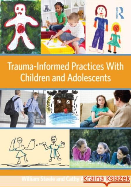 Trauma-Informed Practices with Children and Adolescents Steele, William 9780415890526  - książka