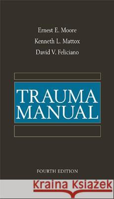 Trauma Manual Moore, Ernest 9780071365086 McGraw-Hill Professional Publishing - książka