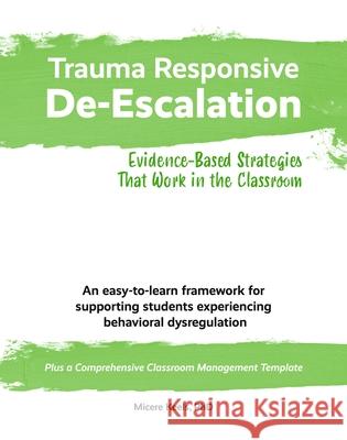Trauma Responsive De-Escalation: Evidence-Based Strategies That Work in the Classroom Micere Keels Marcela Cartegena Alana Bowman 9781737690610 Tapir Educational Press - książka