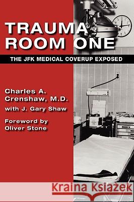 Trauma Room One: The JFK Medical Coverup Exposed Crenshaw, Charles a. 9781605209272 Cosimo - książka