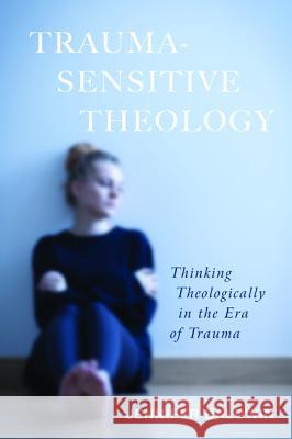 Trauma-Sensitive Theology Jennifer Baldwin 9781498296847 Cascade Books - książka