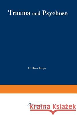 Trauma Und Psychose Mit Besonderer Berücksichtigung Der Unfallbegutachtung Berger, Hans 9783642471131 Springer - książka