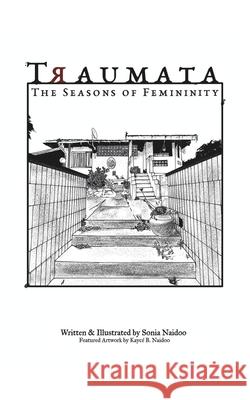 Traumata: The seasons of Femininity James N. McManus Sonia Naidoo 9781037077869 Sakura Book Publishing - książka