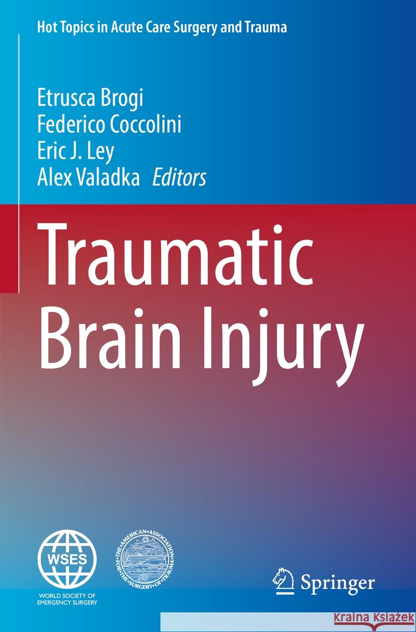 Traumatic Brain Injury Etrusca Brogi Federico Coccolini Eric J. Ley 9783031501197 Springer - książka