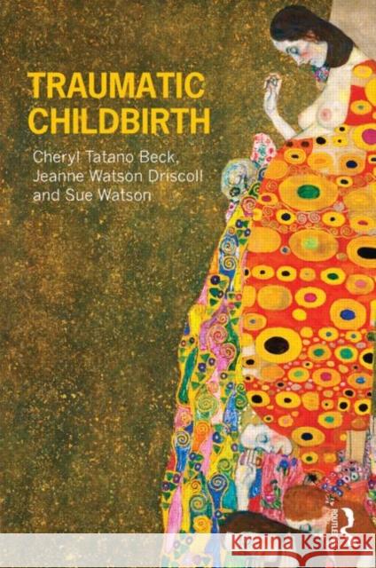 Traumatic Childbirth Cheryl Tatano Beck 9780415678100  - książka