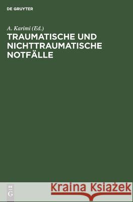 Traumatische und nichttraumatische Notfälle Karimi, A. 9783110116885 Walter de Gruyter - książka