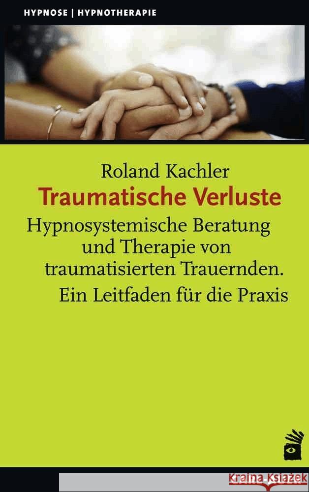Traumatische Verluste Kachler, Roland 9783849703769 Carl-Auer - książka