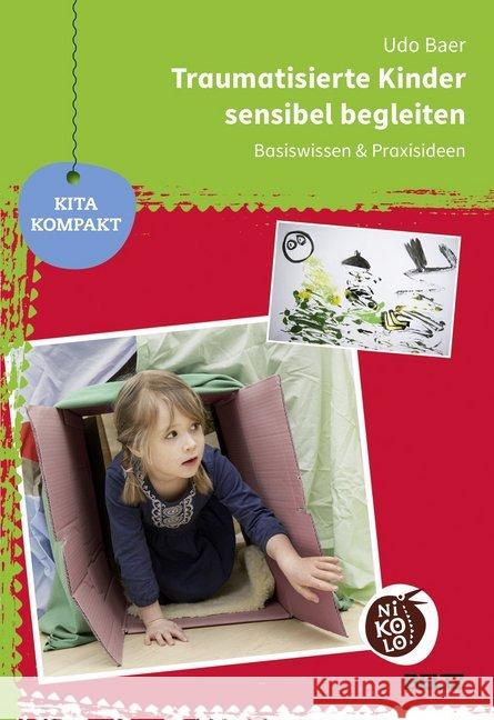 Traumatisierte Kinder sensibel begleiten : Basiswissen und Praxisideen Baer, Udo 9783407727664 Beltz - książka