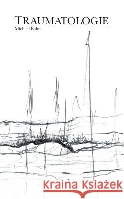 Traumatologie Michael Bahn 9783848259731 Books on Demand - książka