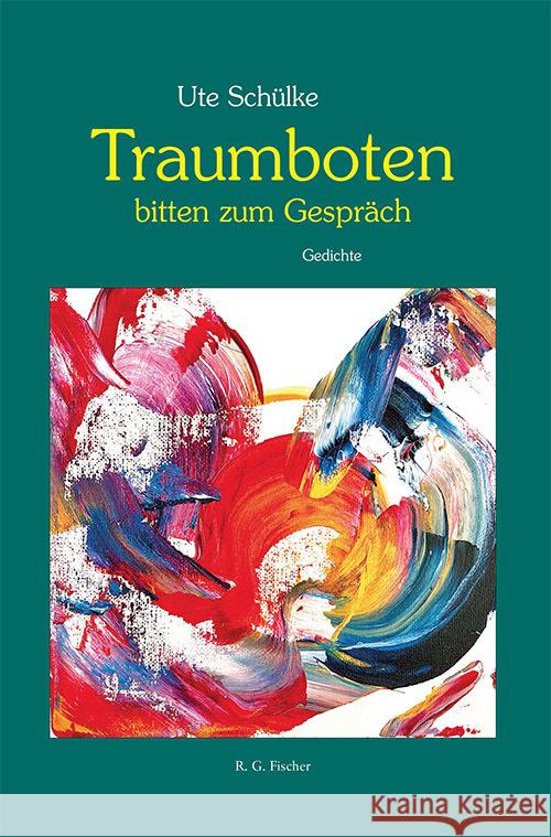 Traumboten bitten zum Gespräch Schülke, Ute 9783830195030 Fischer (Rita G.), Frankfurt - książka