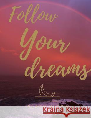 Traumbuch Follow Your Dreams Black Witch 9781097784684 Independently Published - książka