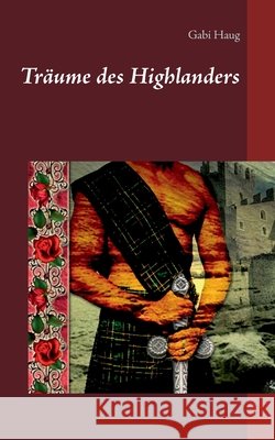 Träume des Highlanders Gabi Haug 9783749467747 Books on Demand - książka