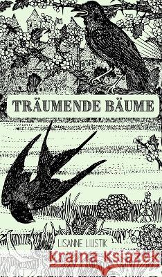 Traumende Baume Lisanne Liustik   9789916390351 Book Fairy Publishing - książka