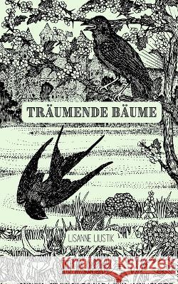 Traumende Baume Lisanne Liustik   9789916390368 Book Fairy Publishing - książka