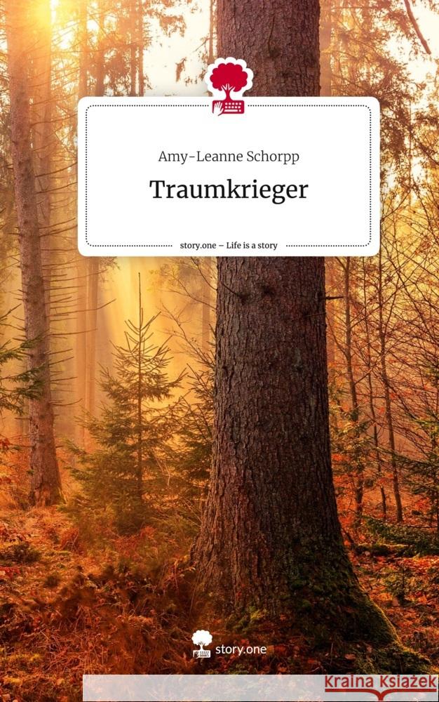 Traumkrieger. Life is a Story - story.one Schorpp, Amy-Leanne 9783711502698 story.one publishing - książka