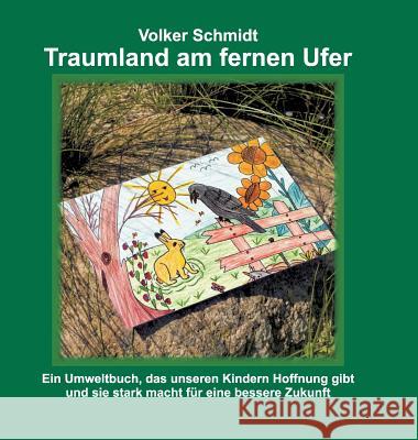 Traumland am fernen Ufer Volker Schmidt (Albert-Ludwigs-Universitat Freiburg Germany) 9783732373512 Tredition Gmbh - książka