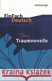 Traumnovelle : Für die gymnasiale Oberstufe Schnitzler, Arthur Prenting, Melanie    9783140224598 Schöningh im Westermann - książka
