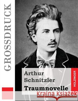 Traumnovelle (Großdruck) Schnitzler, Arthur 9781484873533 Createspace - książka