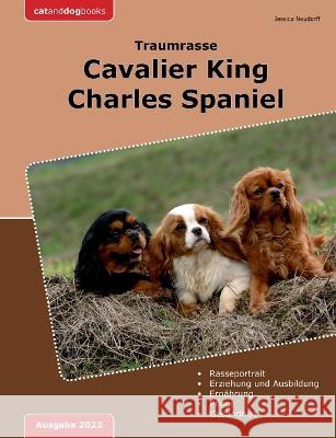 Traumrasse: Cavalier King Charles Spaniel Jessica Neudorff 9783757828943 Bod - Books on Demand - książka