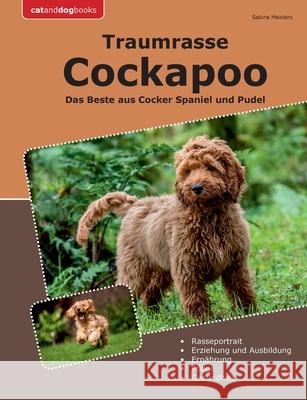 Traumrasse Cockapoo: Das Beste aus Cocker Spaniel und Pudel Sabine Meisters 9783758365911 Bod - Books on Demand - książka