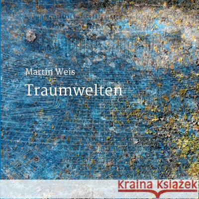 Traumwelten Martin Weis 9783962401719 Tao.de in J. Kamphausen - książka