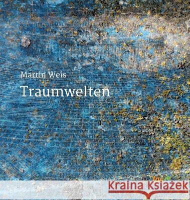 Traumwelten Martin Weis 9783962401726 Tao.de in J. Kamphausen - książka