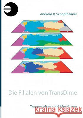 Traumwelten und Alpträume Andreas R Schopfheimer 9783752849011 Books on Demand - książka