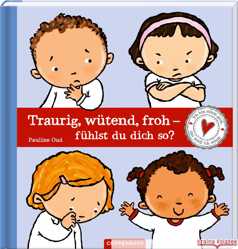 Traurig, wütend, froh - fühlst du dich so? Oud, Pauline 9783649644118 Coppenrath, Münster - książka