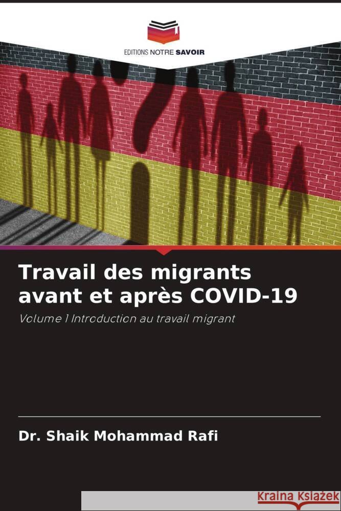 Travail des migrants avant et apr?s COVID-19 Shaik Mohammad Rafi 9786206669982 Editions Notre Savoir - książka