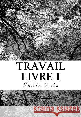 Travail Livre I Emile Zola 9781726464161 Createspace Independent Publishing Platform - książka